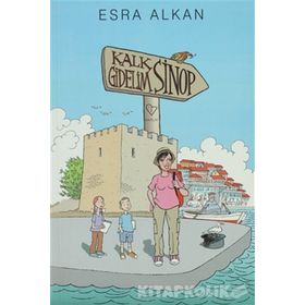 KALK GIDELIM: SINOP - ESRA ALKAN