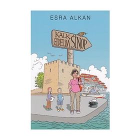 KALK GIDELIM: SINOP - ESRA ALKAN