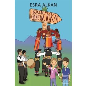 Kalk Gidelim Tokat / Esra Alkan