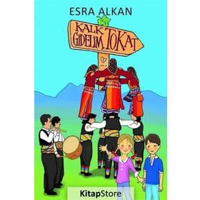 Kalk Gidelim Tokat / Esra Alkan
