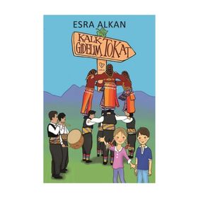 Kalk Gidelim Tokat / Esra Alkan