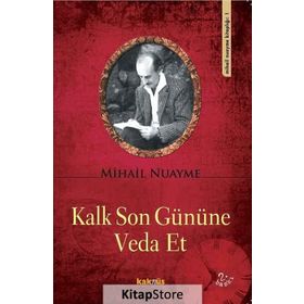 KALK SON GÜNÜNE VEDA ET - MIHAIL NUAYME (ISBN:9789756698365)