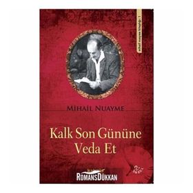 KALK SON GÜNÜNE VEDA ET - MIHAIL NUAYME (ISBN:9789756698365)
