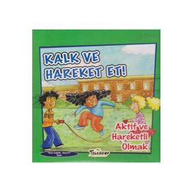Kalk ve Hareket Et - Aktif ve Hareketli Olmak - Nasıl Sağlıklı Olunur - Amanda Doering Tourville