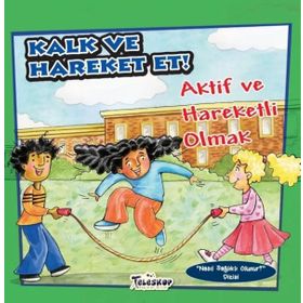 Kalk ve Hareket Et - Aktif ve Hareketli Olmak - Nasıl Sağlıklı Olunur - Amanda Doering Tourville