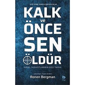 Kalk ve Önce Sen Öldür - Ronen Bergman