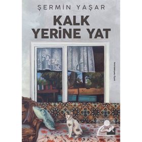Kalk Yerine Yat - Şermin Yaşar