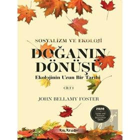 Kalkedon Yayıncılık Doğanın Dönüşü - Ekolojinin Uzun Bir Tarihi Cilt 1