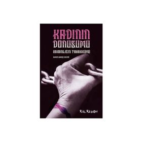 Kalkedon Yayınları Kadının Dönüşümü Karanlığın Tahakkümü