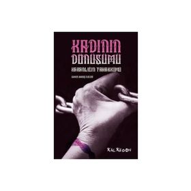 Kalkedon Yayınları Kadının Dönüşümü Karanlığın Tahakkümü