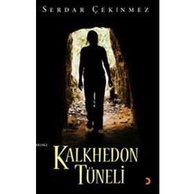 Kalkhedon Tüneli - Serdar Çekinmez - Cinius Yayınları