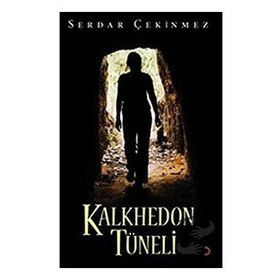 Kalkhedon Tüneli - Serdar Çekinmez - Cinius Yayınları
