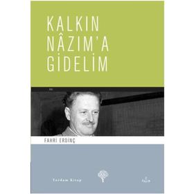 KALKIN NAZIM´A GIDELIM - FAHRI ERDİNÇ