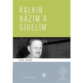 KALKIN NAZIM´A GIDELIM - FAHRI ERDİNÇ