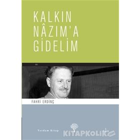 KALKIN NAZIM´A GIDELIM - FAHRI ERDİNÇ