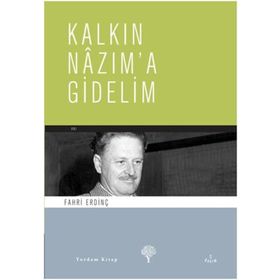 KALKIN NAZIM´A GIDELIM - FAHRI ERDİNÇ