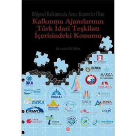 Kalkınma Ajanslarının Türk İdari Teşkilatı İçerisindeki Konumu - Benazir Öztürk