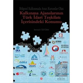 Kalkınma Ajanslarının Türk İdari Teşkilatı İçerisindeki Konumu - Benazir Öztürk
