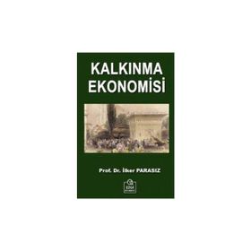 Kalkınma Ekonomisi - İlker Parasız