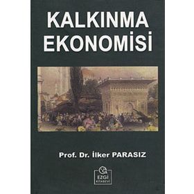 Kalkınma Ekonomisi - İlker Parasız