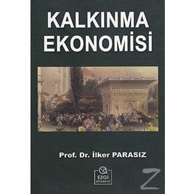 Kalkınma Ekonomisi - İlker Parasız