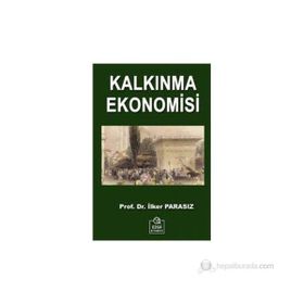Kalkınma Ekonomisi - İlker Parasız