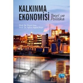 KALKINMA EKONOMISI TEORI VE POLITIKA - ERGÜL HAN;AYTEN AYŞEN KAYA (ISBN:9786051332123)
