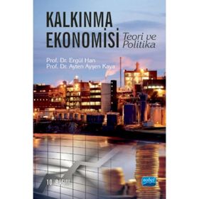 KALKINMA EKONOMISI TEORI VE POLITIKA - ERGÜL HAN;AYTEN AYŞEN KAYA (ISBN:9786051332123)