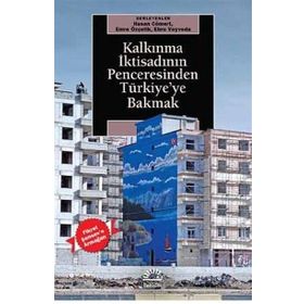 Kalkınma İktisadının Penceresinden Türkiye’ye Bakmak - Hasan Cömert Emre Özçelik Ebru Voyvoda
