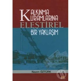 Kalkınma Kuramlarına Eleştirel Bir Yaklaşım - Nazım Öztürk