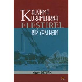 KALKINMA KURUMLARINA ELEŞTİREL BIR YAKLAŞIM - NAZIM ÖZTÜRK