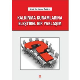 KALKINMA KURUMLARINA ELEŞTİREL BIR YAKLAŞIM - NAZIM ÖZTÜRK