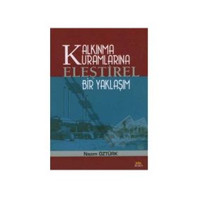 KALKINMA KURUMLARINA ELEŞTİREL BIR YAKLAŞIM - NAZIM ÖZTÜRK