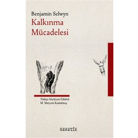 Kalkınma Mücadelesi - Benjamin Selwyn - Heretik Yayıncılık