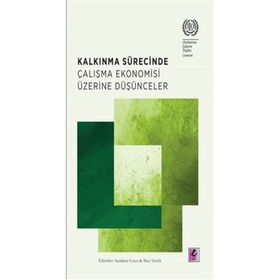 Kalkınma Sürecinde Çalışma Ekonomisi Üzerine Düşünceler - Sandrine Cazes Sher Verick