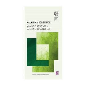 Kalkınma Sürecinde Çalışma Ekonomisi Üzerine Düşünceler - Sandrine Cazes Sher Verick