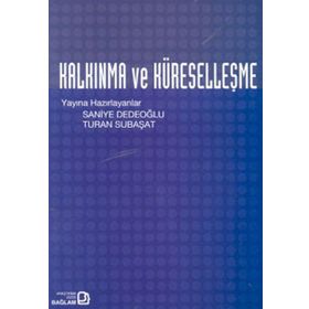 Kalkınma ve Küreselleşme - Saniye Dedeoğlu