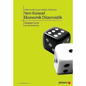 KALKINMADA BAŞARISIZLIĞIN KÖKENLERİ YENI KÜRESEL EKONOMIK DÜZENSİZLİK - GEORGES CORM