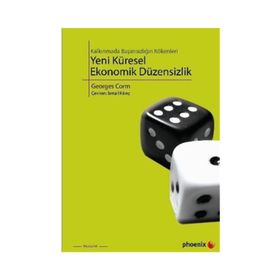 KALKINMADA BAŞARISIZLIĞIN KÖKENLERİ YENI KÜRESEL EKONOMIK DÜZENSİZLİK - GEORGES CORM