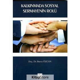 Kalkınmada Sosyal Sermayenin Rolü - Burcu Özcan