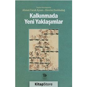 Kalkınmada Yeni Yaklaşımlar - Ahmet Faruk Aysan