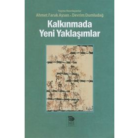 Kalkınmada Yeni Yaklaşımlar - Ahmet Faruk Aysan