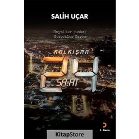 Kalkışma - 24 Saat - Salih Uçar