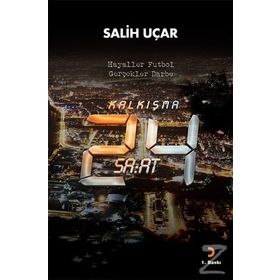 Kalkışma - 24 Saat - Salih Uçar