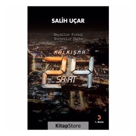 Kalkışma - 24 Saat - Salih Uçar