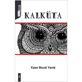 KALKÜTA - KAAN MURAT YANIK