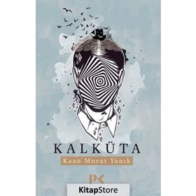 KALKÜTA - KAAN MURAT YANIK
