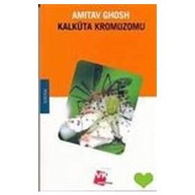 KALKÜTA KROMOZOMU - AMITAV GHOSH