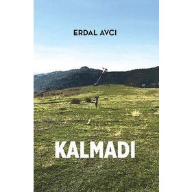 Kalmadı - Erdal Avcı