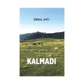 Kalmadı - Erdal Avcı